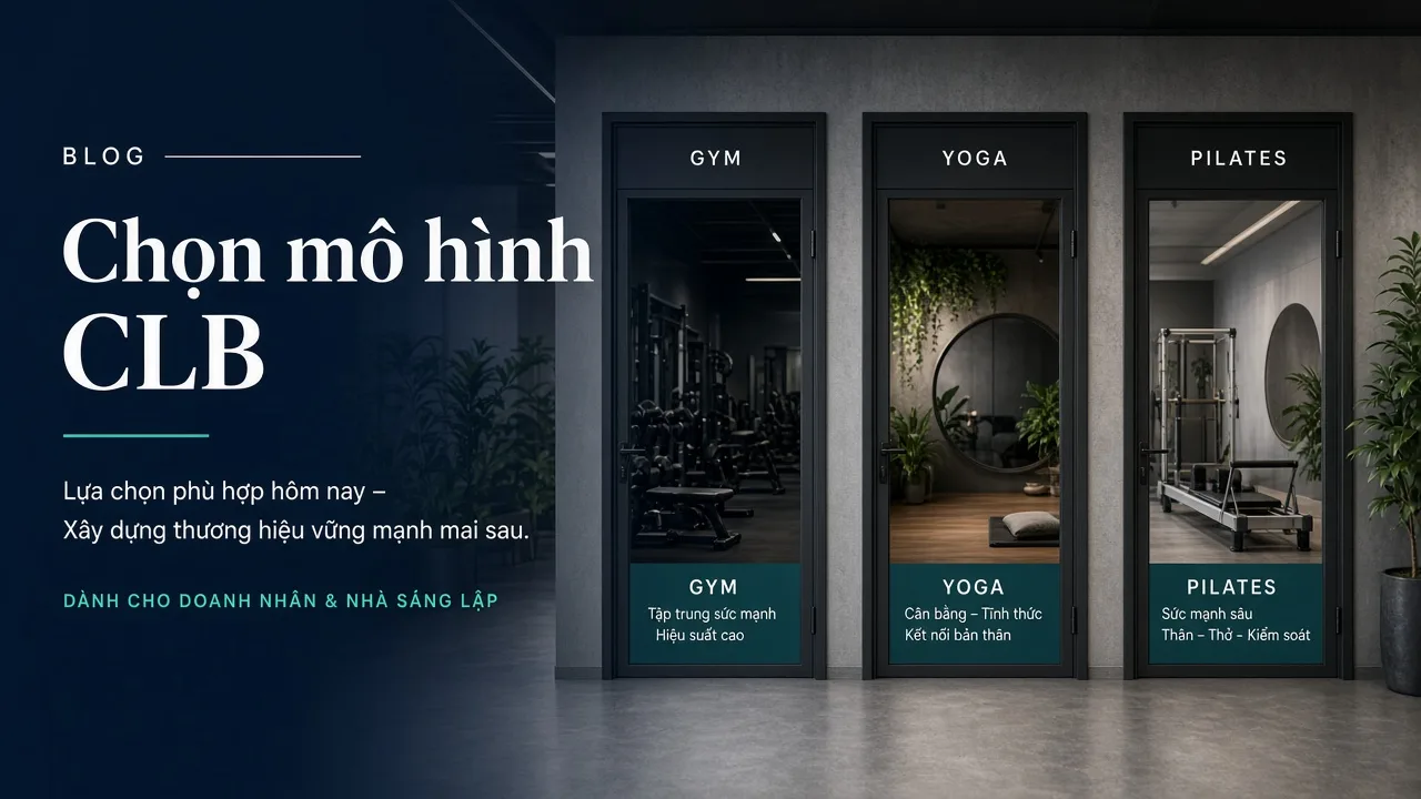 Chọn mô hình gym, yoga boutique hay pilates theo vốn & kỹ năng