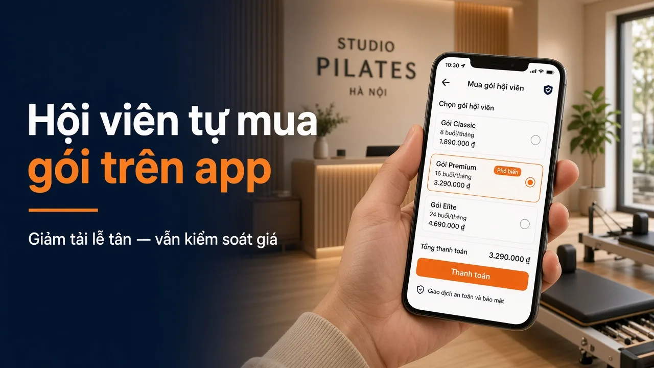 Hội viên tự mua gói trên app: cấu hình an toàn cho chủ CLB
